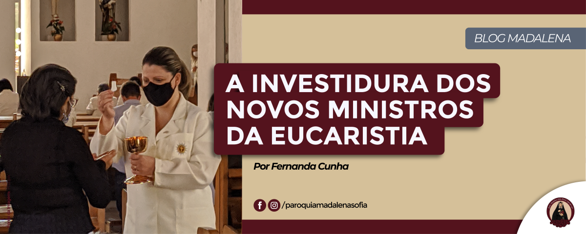 A Investidura dos novos Ministros da Eucaristia em nossa Paróquia